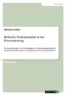 Stefanie Lorbeer - Reflexive Professionalität in der Praxisanleitung