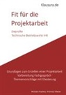 Michael Fischer, Thomas Weber - Fit für die Projektarbeit