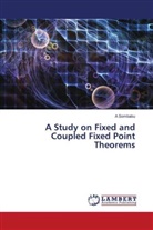 A Sombabu, A. Sombabu - A Study on Fixed and Coupled Fixed Point Theorems