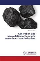 Muhammad Irfan - Generation and manipulation of terahertz waves in carbon derivatives