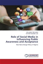 Esther Nguemo Ujia, Iorlumun Tarlumun - Role of Social Media in Influencing Public Awareness and Acceptance