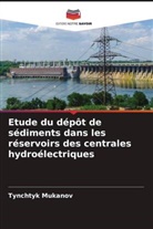 Tynchtyk Mukanov - Etude du dépôt de sédiments dans les réservoirs des centrales hydroélectriques