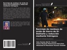 Mohamed El-Menshawi Hussein Shalabi, Hala Hamdy Abd El- Gawad, Fatma Mostafa Mohammed Abd-Allah - Reciclaje de residuos de óxido de hierro de El-Dekhaila y reducción mediante hidrógeno