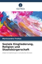 Marissandra Freitas - Soziale Eingliederung, Religion und Staatsbürgerschaft