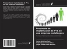 André Luiz Emmel Silva, Lucas Vinícius Reis, Jorge André Ribas Moraes - Propuesta de implantación de P+L en una empresa metalúrgica
