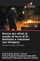 Mohamed El-Menshawi Hussein Shalabi, Hala Hamdy Abd El- Gawad, Fatma Mostafa Mohammed Abd-Allah - Riciclo dei rifiuti di ossido di ferro di El-Dekhaila e riduzione con idrogeno