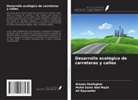 Muhd Zaimi Abd Majid, Ali Keyvanfar, Arezou Shafaghat - Desarrollo ecológico de carreteras y calles