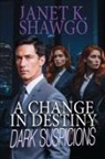 Janet K. Shawgo - A Change in Destiny