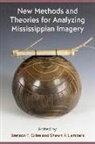 Bretton T Giles, Shawn P Lambert - New Methods and Theories for Analyzing Mississippian Imagery