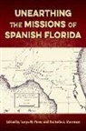 Rochelle A Marrinan, Tanya M Peres - Unearthing the Missions of Spanish Florida