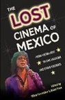 Olivia Cosentino, Brian Price - The Lost Cinema of Mexico