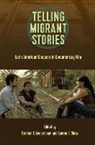 Esteban E Loustaunau, Lauren E Shaw - Telling Migrntt Stories