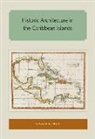 Edward E Crain - Historic Architecture in the Caribbean Islands