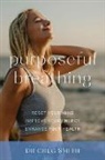 Dr. Greg Smith, Greg Smith - Purposeful Breathing
