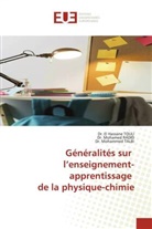 Dr. Mohamed RADID, Mohamed Radid, Dr. Mohammed TALBI, Mohammed Talbi, Dr. El Hassane TOULI, El Hassane Touli - Généralités sur l'enseignement-apprentissage de la physique-chimie