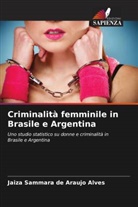 Jaiza Sammara de Araujo Alves - Criminalità femminile in Brasile e Argentina