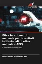 Mohammad Nadeem Khan - Etica in azione: Un manuale per i comitati istituzionali di etica animale (IAEC)