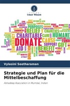 Vylasini Seetharaman - Strategie und Plan für die Mittelbeschaffung