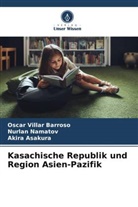 Aki Asakura, Akira Asakura, Oscar Villar Barroso, Nurlan Namatov - Kasachische Republik und Region Asien-Pazifik