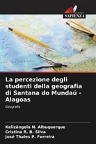 Kelizângela N. Albuquerque, José Thales P. Ferreira, Cristina R. B. Silva - La percezione degli studenti della geografia di Santana do Mundaú - Alagoas