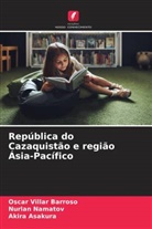 Akira Asakura, Oscar Villar Barroso, Nurlan Namatov - República do Cazaquistão e região Ásia-Pacífico