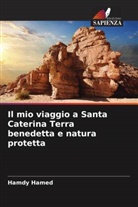 Hamdy Hamed - Il mio viaggio a Santa Caterina Terra benedetta e natura protetta