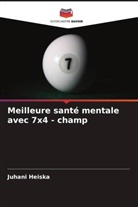 Juhani Heiska - Meilleure santé mentale avec 7x4 - champ