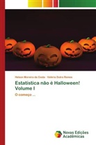 Valéria Dutra Ramos, Helson Moreira da Costa - Estatística não é Halloween! Volume I