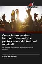 Sven de Ridder - Come le innovazioni hanno influenzato la performance dei festival musicali