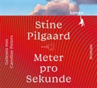 Stine Pilgaard, Caroline Peters - Meter pro Sekunde, Audio-CD, MP3 (Audio book)
