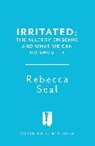 Rebecca Seal, Seal Rebecca - Irritated