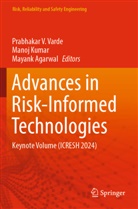 Mayank Agarwal, Manoj Kumar, Prabhakar V. Varde - Advances in Risk-Informed Technologies