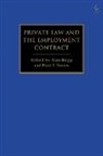 Alan Bogg, Paul S Davies, Alan (University of Bristol Bogg, Bogg Alan, Paul S Davies, Paul S (University College London Davies - Private Law and the Employment Contract