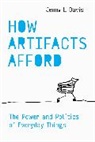 Jenny L Davis, Jenny L. Davis, Jenny L. Davis - How Artifacts Afford