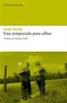 Ivan Doig - UNA TEMPORADA PARA SILBAR
