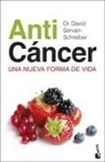 David Servan-Schreiber - Anticáncer : una nueva forma de vida