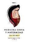 Beatriz López Garrido, Liu Zheng - Medicina china y maternidad : una vida nueva