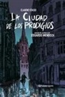 Eduardo Mendoza, Claudio Stassi - La ciudad de los prodigios