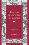 Frederick J. Fletcher - Election Broadcasting in Canada