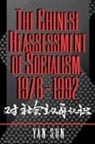 Yan Sun - The Chinese Reassessment of Socialism, 1976-1992
