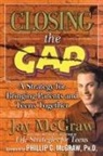 Jay McGraw - Closing the Gap