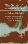 Tadeusz Rozewicz, Magnus J. Krynski, Robert A. Maguire - The Survivors and Other Poems
