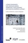 Lorena Custodio Pallarés, Alicia Itatí Palermo, Ana Vigna - ¿Cómo pensamos las desigualdades, pobrezas y exclusiones sociales en América Latina?