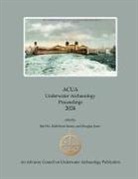 Bert Ho, Douglas Jones, Della Scott-Ireton - ACUA Underwater Archaeology Proceedings 2024