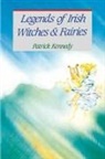 Patrick Kennedy - Legends of Irish Witches & Fairies