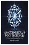 Fred Williford - Advanced Lifewave Patch Techniques
