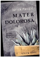Jurica Pavicic - Mater Dolorosa