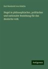 Karl Reinhold von Köstlin - Hegel in philosophischer, politischer und nationaler Beziehung für das deutsche volk