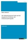 Meike Vollbrecht - Die dokumentarische Kraft und die integrierten Probleme der Dokumentarfotografie