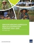 Asian Development Bank - Greater Mekong Subregion Health Cooperation Strategy 2024-2030